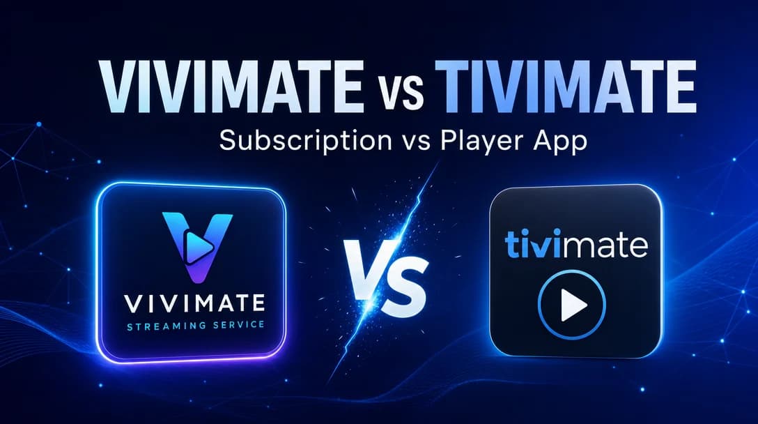 Vivimate vs TiviMate: Subscription or App? (2026)